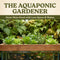 The Aquaponic Gardener E-Book